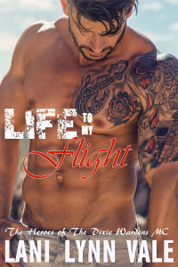 Life To My Flight (The Heroes of The Dixie Wardens MC #5)