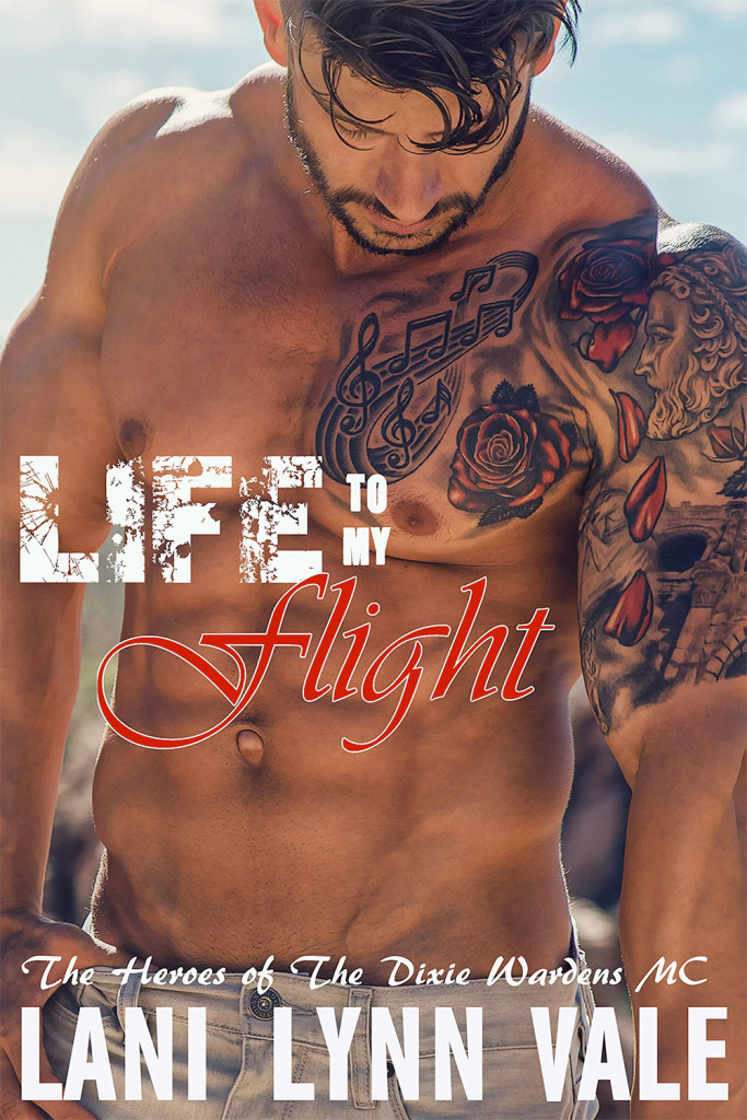 Life To My Flight (The Heroes of The Dixie Wardens MC #5)
