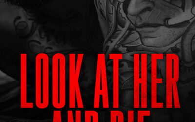 LOOK AT HER AND DIE is now available in ebook, print, and audio!